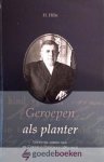 Hille, H. - Geroepen als planter *nieuw* --- Leven en arbeid van ds. C. Pieneman (1836-1912)