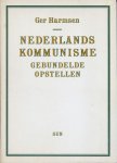 Harmsen, Ger - Nederlands Kommunisme. Gebundelde opstellen