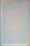 MacGregor, Neil - A History of the World in 100 Objects