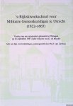 Moulin, D. de (redactie) & M.J. van Lieburg (samenstelling lijst van kwekelingen) - 's-Rijkskweekschool voor Militaire Geneeskundigen te Utrecht, 1822-1865: verslag van een symposium gehouden te Nijmegen op 26 september 1987