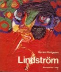 XURIGUERA, GÉRARD - Lindström: la fièvre et le feu XURIGUERA, GÉRARD - Lindström: la fièvre et le feu