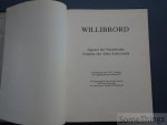 Kiesel, Georges and Schroeder, Jean [edit.] - Willibrord : Apostel der Niederlande, Gründer der Abtei Echternach. Gedenkgabe zum 1250. Todestag des angelsächsischen Missionars.