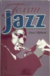 Dave Oliphant - Texan Jazz