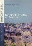 De Cock, Lucien - Geschiedenis van de dood,  Begraafplaatsen in Europa