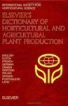 Jason Hort ; The Ministry of Agriculture The Ministry of Agriculture N - Elsevier's Dictionary of Horticultural and Agricultural Plant Production