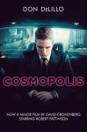 Don Delillo 14146 - Cosmopolis [ Film Tie-In ]