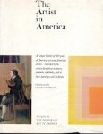 Goodricht, Lloyd (ed.) - The artist in America, A unique history of 300 years American art and artists, recorded by the artists themselves in letters, journals, notebooks, paintings and sculpture