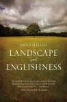 David Matless - Landscape & Englishness Second Expanded