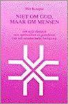 BUYSMAN THEO - NIET OM GOD, MAAR OM MENSEN