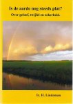 Lindeman, H. - Is de aarde nog steeds plat? over geloof twijfel en zekerheid Lindeman, H. - Is de aarde nog steeds plat? over geloof twijfel en zekerheid
