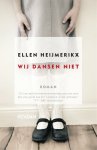 Ellen Heijmerikx - Wij dansen niet