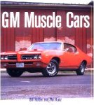  - GM MUSCLE CARS   - Bill Holder / Phil Kunz - uitg. MBI Publishing Company