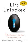 Srinivasan S. Pillay - Life Unlocked Srinivasan S. Pillay - Life Unlocked