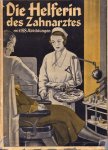 DR. E. HEINRICH - Die Helferin des Zahnarztes. Ein Lehr- und Nachschlagebuch