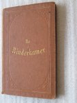 - De Kinderkamer / Keur van Verhalen voor de lieve jeugd door den schrijver van De Lentejaren, Leerzaam en Nuttig, enz. met 8 gekleurde platen - De Kinderkamer / Keur van Verhalen voor de lieve jeugd door den schrijver van De Lentejaren, Leerzaam en Nuttig, enz. met 8 gekleurde platen