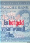 Wytzes, H.C. - En het geld verantwoordt alles: een financiële geschiedenis van het Koninkrijk der Nederlanden *met GESIGNEERDE brief*