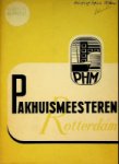 Pakhuismeesteren - Pakhuismeesteren Rotterdam 125 jaar Pakhuismeesteren 1818-1943
