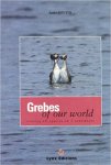 Andre Konter (Author, Photographer), Michael Braum (Illustrator) - Grebes of our World  Visiting all species on 5 continents   Futen