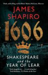 James Shapiro 48603 - 1606 Shakespeare and the Year of Lear