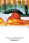Joyce Carol Oates - Beasts