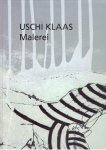 KLAAS, Uschi - Uschi Klaas - Malerei. KLAAS, Uschi - Uschi Klaas - Malerei.