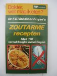 Vansteenhuyse, Dr. F.E. - Dokter wat mag ik eten? Zoutarme recepten. Met 170 verrukkelijke bereidingen.