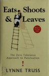 Lynne Truss 23987 - Eats, Shoots & Leaves The Zero Tolerance Approach to Punctuation