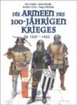 Paul Knight - Die Armeen des 100-jährigen Krieges (1337 - 1453)