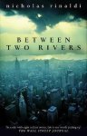 Nicholas Rinaldi - Between Two Rivers
