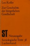 KOFLER, L. - Zur Geschichte der bürgerlichen Gesellschaft. Neuausgabe.