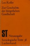 KOFLER, L. - Zur Geschichte der bürgerlichen Gesellschaft. Neuausgabe.