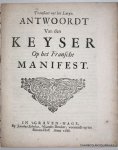 LEOPOLD I OF AUSTRIA, - Translaet uyt het Latijn. Antwoordt van den Keyser op het Fransche manifest.