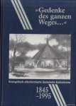Heikens, Habbo (Vorwort) - Gedenke des ganzen Weges. . . 150 Jahre Evangelisch-altreformierte Gemeinde Emlichheim 1845-1995