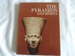 Stewart, Desmond - The Pyramids and Sphinx  -  WONDERS OF MAN
