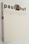 Huf, Paul, - Highlights. Flashback