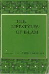 Nieuwenhuijze, C.A.O. van - The Lifestyles of Islam. Recourse to Classicism, Need of Realism