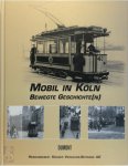 Rudolf Schmidt 14784 - Mobil in Köln - Bewegte Geschichte(n)