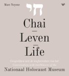 Marc Noyons - Chai – Leven - Life Gesprekken met wegbereiders van het Nationaal Holocaust Museum