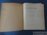 Tardy (pseud.: Henry Gustave Lengellé) - La Montre. 1. Les échappements à recul. Le spiral. La compensaton - 2. Les échappements à demi-recul, les échappements à repos - 3. Les échappements libres à ancre.