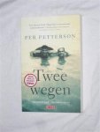Petterson, Per - Twee wegen