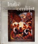 Brakel, Koos van, Marie-Odette Scalliet, David van Duuren e.a. - Indië omlijst: Vier eeuwen schilderkunst in Nederlands-Indië
