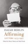 Isaiah Berlin - (1) Affirming