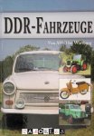  - DDR-Fahrzeuge. Von AWO bis Wartburg