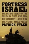 Patrick Tyler - Fortress Israel