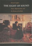 Richard Leppert - The Sight of Sound Music, Representation & the History of the Body