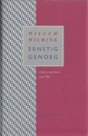 Wilmink, Willem - Ernstig genoeg. Liedjes en gedichten vanaf 1986.