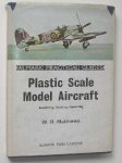 Matthews, W.R. - Plastic scale model aircraft : assembling, detailing, converting.