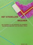 Mey, Margot G. - Het stedelijke mozaiek. Een vertaling van de voorkeuren van stedelijke bevolkingscategoriën naar ruimtelijke milieus. Proefschrift
