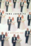 Tama Janowitz - A Certain Age