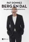 Pat Donnez - Berg en Dal Een gebruiksaanwijzing bij het leven